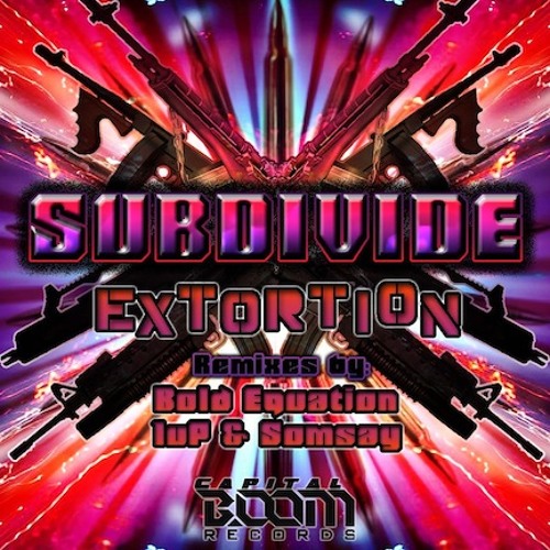 Subdivide - Extortion (Original Mix) [CLIP]