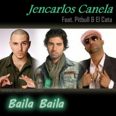 Jean Carlos Canela Ft Pitbull Y El Cata - Baila Baila ( Remix Xavier Garcia )