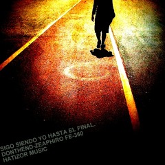 Sigo siendo yo hasta el final.-.Donthend Zeaphiro 360