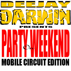 Party On Weekend: Mobile Circuit Edition by dj darwin