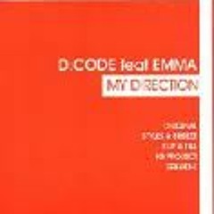 D-Code ft Emma - My Direction DJ CHANT-E REMIX