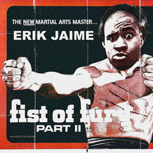 Erik Jaime - Fist of Fury (prod. Erik Jaime)