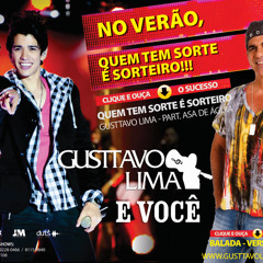Gusttavo lima e asa de aguia -quem tem sorte e sortero
