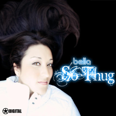 "So Thug" By Bella, Digital Records, Breakbeat: Out on Beatport.com 01/10/2012