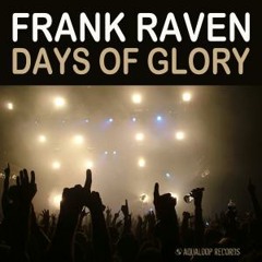 Frank Raven - Days Of Glory (Nick Heby Remix)