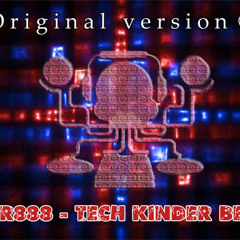 SER888 - Tech Kinder best original mix