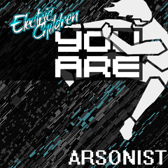 Arsonist (2012 Version)