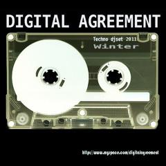 DIGITAL AGREEMENT Techno djset Winter 2011