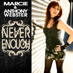 Marcie & Anthony Webster - Never Enough (Anthony Webster Mix)