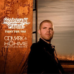 Morgan Page - Fight For You (Odmark & HOHME Bootleg Remix)