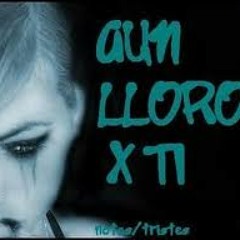 Lloro por ti - Benky Ft. Gordo Mc