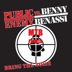 Benny Benassi vs.Public Enemy-Bring the noise(MTB remix)