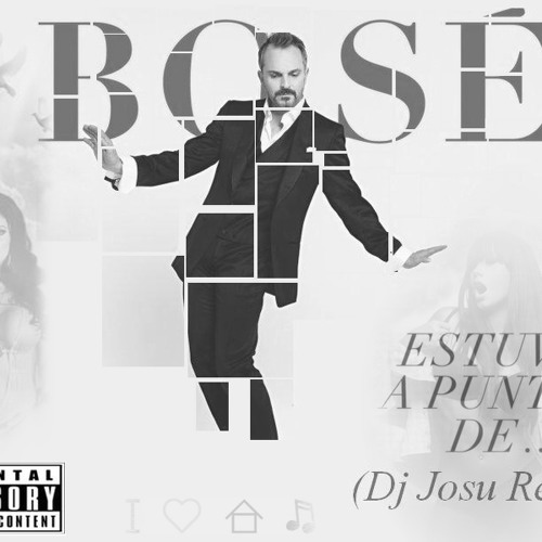 Stream Miguel Bose - Estuve A Punto De (Josu Balladares Edit) by  JosuBalladares | Listen online for free on SoundCloud