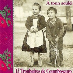 Troubaires de Coumboscuro, li - A toun souléi - 08 Nouvè
