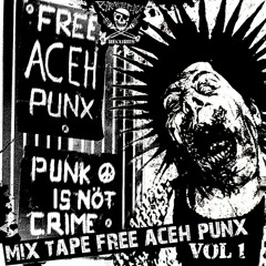 MIXTAPE FREE ACEH PUNX VOL 1