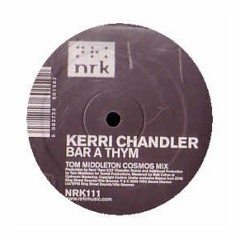 Kerri Chandler - Bar A Thym