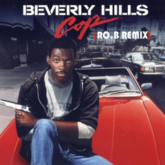 Beverly Hills Cop - Axel Foley Theme (Ro.B Remix)