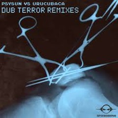 Psy Sun vs Urucubaca - Dub Terror (Angoera vs BehemothDark RMX)