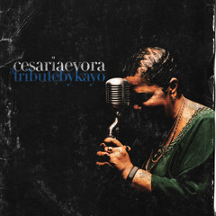 Kayo - Tribute To Cesaria Evora (Prod by Kayo)