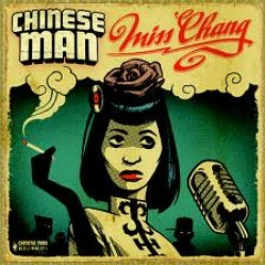 Chinese Man featuring Taiwan Mc & Cyph 4 - Miss Chang