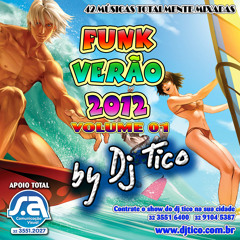 DJ Tico - Funk Verão 2012 - Vol. 1