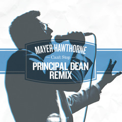 Mayer Hawthorne - Can't Stop (Principal Dean Mix) - FREE DOWNLOAD