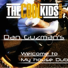 The Cool Kids - Black Mags (Dan Guzman's Welcome To My House Dub)