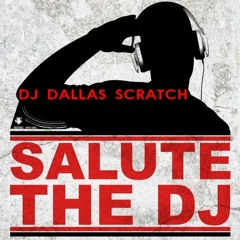 DJ DALLAS SCRATCH REPORTING FOR DUTY MIX...SALUTE
