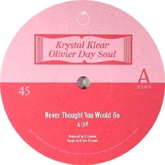 Never Thought You Would Go feat .Olivier Day Soul