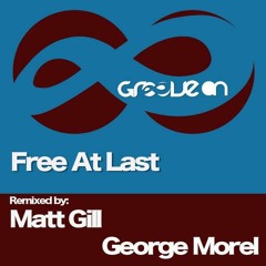 George Morel - Free At Last (Matt Gill Remix)