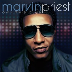 Marvin Priest - Own This Club (DJ Maestro Edit)
