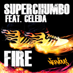 Superchumbo - Fire feat. Celeda - Pablo Ceballos Remix