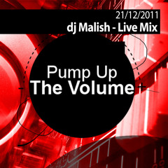 dj Malish - Live Mix @ Pump Up The Volume [2011, December 21]