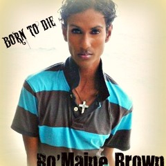 Ro'Maine Brown- Born to Die Cover