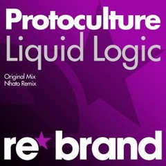 Protoculture - Liquid Logic (Original Mix)