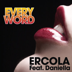 Ercola Feat Daniella-Every Word (Wendel Kos Radio Edit)