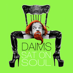 Daims - Let Me Hit (Sat On Soul)