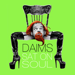 Daims - Monk (Sat On Soul)