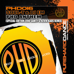 Soul-T & DJ eM - PHD Anthem (Zero Sanity & Kevin Kaos Remix)