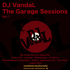 DJ VandaL - The Garage Sessions Vol 1 (Download FREE)