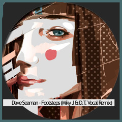Dave Seaman - Footsteps (Miky J & D.T. Vocal Mix) [FREE DOWNLOAD!]