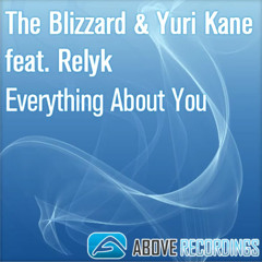 The Blizzard and Yuri Kane feat Relyk - Everything About You (Orginal Mix)[Jesse E. W.]