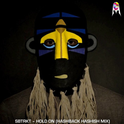 SBTRKT - Hold On (Hashback Hashish Remix)