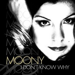 Moony - I Don't Know Why (DJ Stevanus)