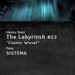 The Labyrinth #13 Feat SISTEMA