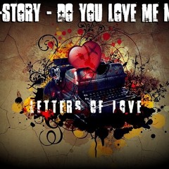 His-Story - Do You Love Me Now