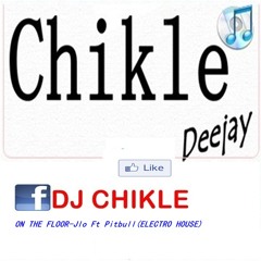 On The Floor -Pitbull Ft Jlo [DJ Chikle]