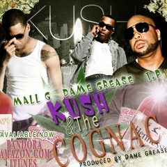 MALL G (FEAT TP & DAME GREASE) - KUSH&COGNAC