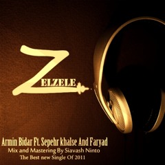Armin Bidar Feat. Sepehr Khalse And Sina Faryad - Zelzele