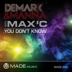 You Don't Know - Demark & Manna with Max'c (Radio Edit)